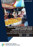 Produk Domestik Regional Bruto Kabupaten Lampung Tengah Menurut Pengeluaran 2018-2022